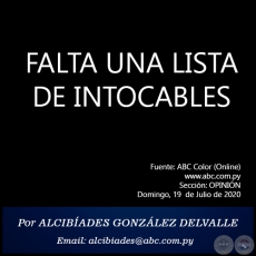 FALTA UNA LISTA DE INTOCABLES - Por ALCIBADES GONZLEZ DELVALLE - Domingo, 19 de Julio de 2020